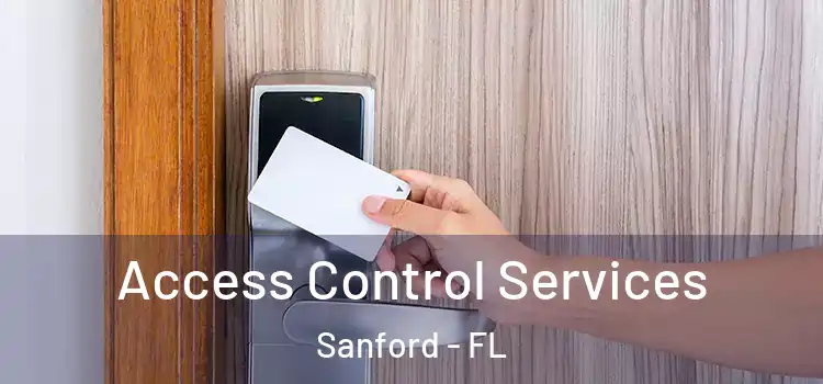 Access Control Services Sanford - FL