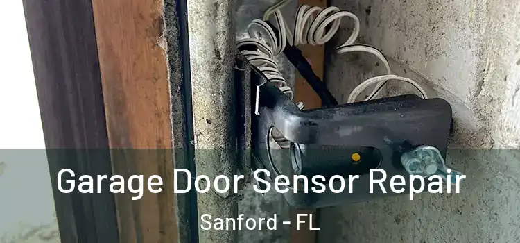 Garage Door Sensor Repair Sanford - FL