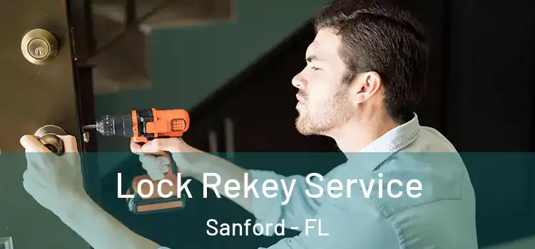 Lock Rekey Service Sanford - FL