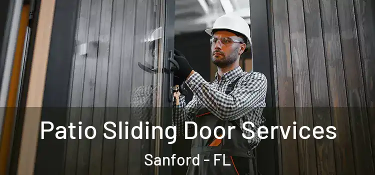 Patio Sliding Door Services Sanford - FL