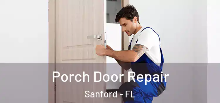  Porch Door Repair Sanford - FL